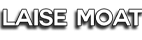 Laise Moat